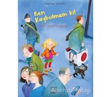 Ben Kaybolmam Ki! - Dagmar Geisler - Gergedan Yayınları