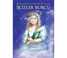 Sivri, Hınzır - Cüretkar Bir Yorumla İKİZLER BURCU - Juno - Müptela Yayınları