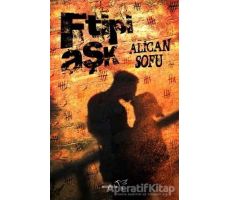 F Tipi Aşk - Alican Sofu - Müptela Yayınları