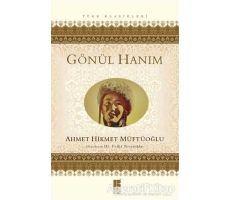 Gönül Hanım - Ahmet Hikmet Müftüoğlu - Bilge Kültür Sanat