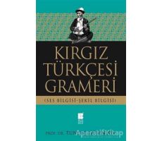 Kırgız Türkçesi Grameri - Tuncer Gülensoy - Bilge Kültür Sanat