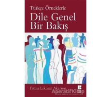 Dile Genel Bir Bakış (Türkçe Örneklerle) - Fatma Erkman Akerson - Bilge Kültür Sanat