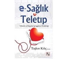 E-Sağlık ve Teletıp - Taşkın Kılıç - Az Kitap