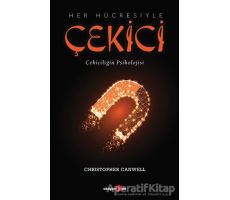 Her Hücresiyle Çekici - Christopher Canwell - Okuyan Us Yayınları