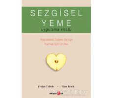 Sezgisel Yeme Uygulama Kitabı - Elyse Resch - Okuyan Us Yayınları