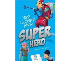 Super Hero: Yaşlı Gezegen Ahoy - Ecehan Ergin Çetin - Panama Yayıncılık