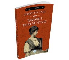 Taaşşuk-ı Talat ve Fitnat - Şemsettin Sami - Maviçatı Yayınları