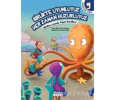 Birlikte Uyumluyuz Her Zaman Huzurluyuz - Nalan Aktaş Sönmez - Çamlıca Çocuk Yayınları