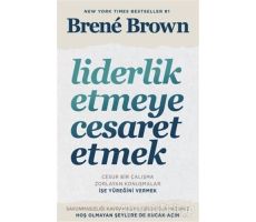 Liderlik Etmeye Cesaret Etmek - Brene Brown - Butik Yayınları