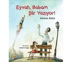 Eyvah, Babam Şiir Yazıyor! - Ahmet Büke - Günışığı Kitaplığı