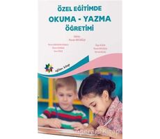 Özel Eğitimde Okuma - Yazma Öğretimi - Necla Işıkdoğan Uğurlu - Eğiten Kitap