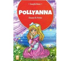 Pollyanna - Eleanor H. Porter - Ema Genç Yayınevi
