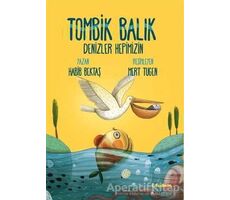 Tombik Balık - Denizler Hepimizin - Habib Bektaş - Tudem Yayınları