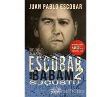 Pablo Escobar Benim Babam 2 - Suçüstü - Juan Pablo Escobar - Nemesis Kitap