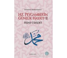 Hz. Peygamber’in Günlük Hayatı 2 Hane-i Saadet - Fatımatüz Zehra Kamacı - İnkılab Yayınları