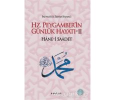 Hz. Peygamber’in Günlük Hayatı 2 Hane-i Saadet - Fatımatüz Zehra Kamacı - İnkılab Yayınları