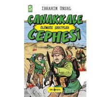 Çanakkale Cephesi: Ölümsüz Şehitler - İbrahim Ünsal - Genç Hayat