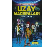 Uzay Maceraları 4 - Gizli Plan - Nazlı Aspay Sener - Genç Hayat