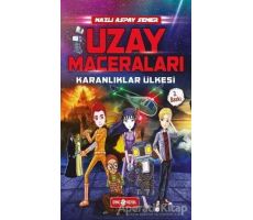 Uzay Maceraları - Karanlıklar Ülkesi 1 - Nazlı Aspay Sener - Genç Hayat