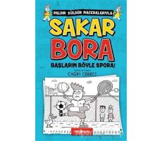 Sakar Bora - Başlarım Böyle Spora! - Çağrı Cebeci - Genç Hayat