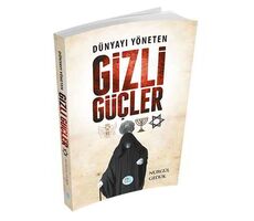 Dünyayı Yöneten Gizli Güçler - Nurgül Gedük - Maviçatı Yayınları