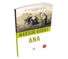 Ana - Maksim Gorki (Özet Kitap) Maviçatı Yayınları