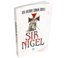 Sir Nigel - Sir Arthur Conan Doyle - Maviçatı Yayınları