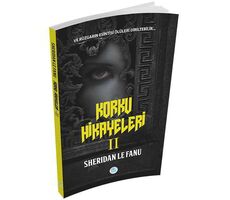 Korku Hikayeleri 2 - Sheridan Le Fanu - Maviçatı Yayınları