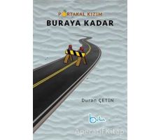 Portakal Kızım Buraya Kadar - Duran Çetin - Beka Yayınları