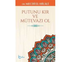 Putunu Kır ve Mütevazı Ol - Mecdi El-Hilali - Beka Yayınları