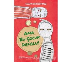 Ama Bu Çocuk Defolu! - Suzan Geridönmez - Tudem Yayınları