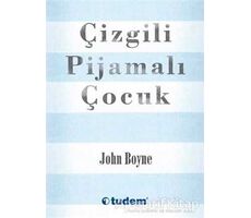 Çizgili Pijamalı Çocuk - John Boyne - Tudem Yayınları