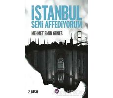 İstanbul Seni Affediyorum - Mehmet Emin Güneş - Aya Kitap