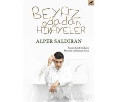 Beyaz Odadan Hikayeler - Alper Saldıran - Kara Karga Yayınları