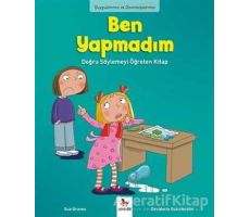 Duygularımız ve Davranışlarımız - Ben Yapmadım! - Sue Graves - Almidilli