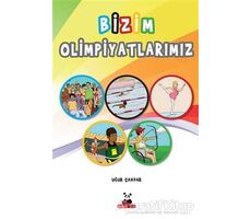 Bizim Olimpiyatlarımız - Uğur Çavdar - Beyaz Panda Yayınları