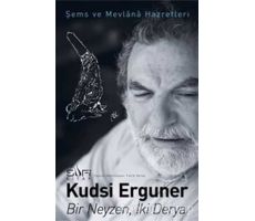 Bir Neyzen İki Derya - Kudsi Erguner - Sufi Kitap