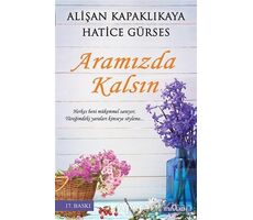 Aramızda Kalsın - Hatice Gürses - Yediveren Yayınları