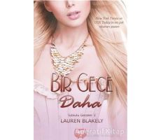 Bir Gece Daha - Lauren Blakely - Agapi Yayınları