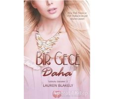 Bir Gece Daha - Lauren Blakely - Agapi Yayınları