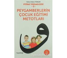 Peygamberlerin Çocuk Eğitimi Metotları - Hatice Kübra Tongar - Hayykitap