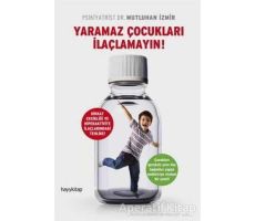 Yaramaz Çocukları İlaçlamayın - Mutluhan İzmir - Hayykitap