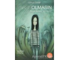 Varsın Olmasın - Umut Efe Güner - Hayykitap