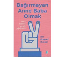 Bağırmayan Anne Baba Olmak - Hal Edward Runkel - Aganta Yayınları