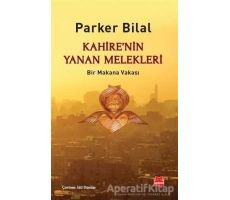 Kahire’nin Yanan Melekleri - Parker Bilal - Kırmızı Kedi Yayınevi