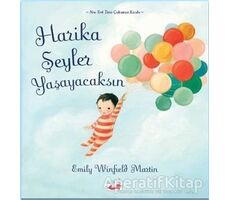 Harika Şeyler Yaşayacaksın - Emily Winfield Martin - Uçan Fil Yayınları