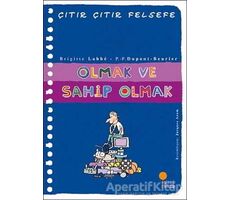 Olmak ve Sahip Olmak - Çıtır Çıtır Felsefe 27 - Pierre-François Dupont-Beurier - Günışığı Kitaplığı