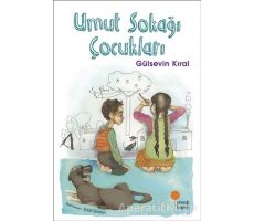 Umut Sokağı Çocukları - Gülsevin Kıral - Günışığı Kitaplığı