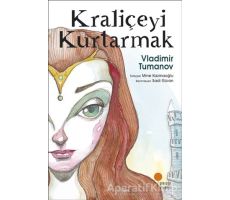 Kraliçeyi Kurtarmak - Vladimir Tumanov - Günışığı Kitaplığı