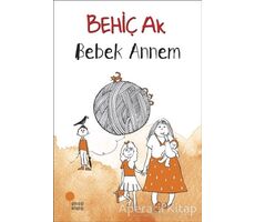 Bebek Annem - Behiç Ak - Günışığı Kitaplığı